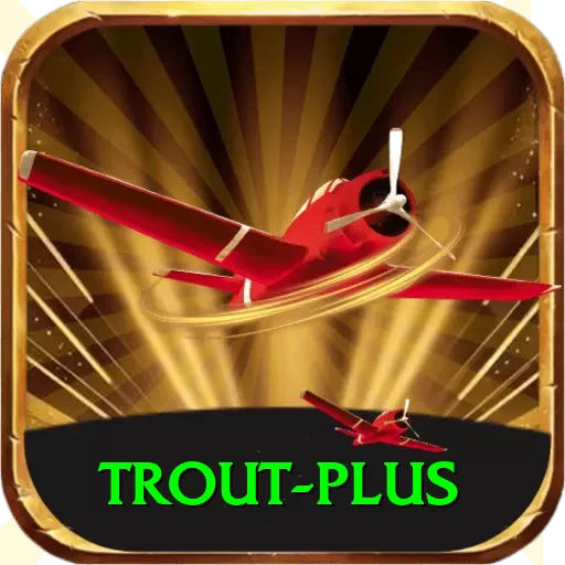 trout - King Edition v5.7.2 - 2